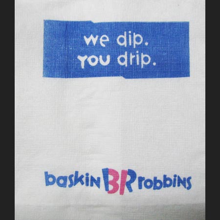 Baskin Robbins We Dip You Drip